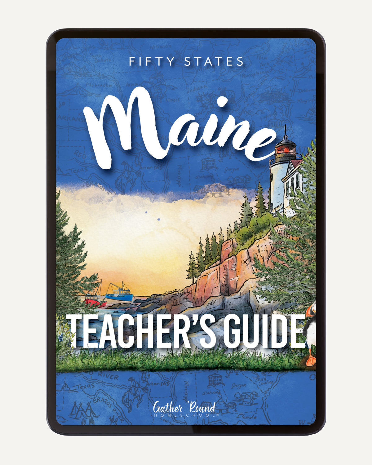Fifty States: Maine homeschool unit study, digital Teacher's Guide Cover