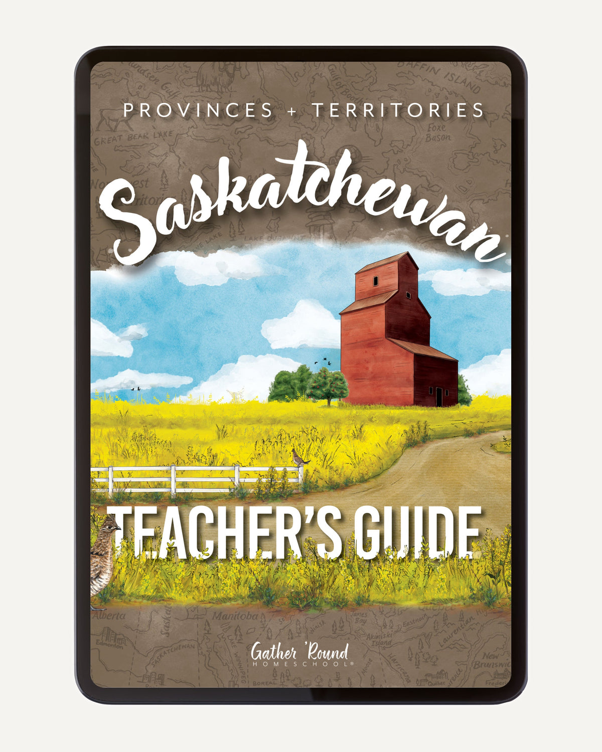 Teacher's Guide for Provinces + Territories: Saskatchewan, featuring a colorful illustration of a red grain elevator in a yellow field under a blue sky, with 'Saskatchewan' in large white script.