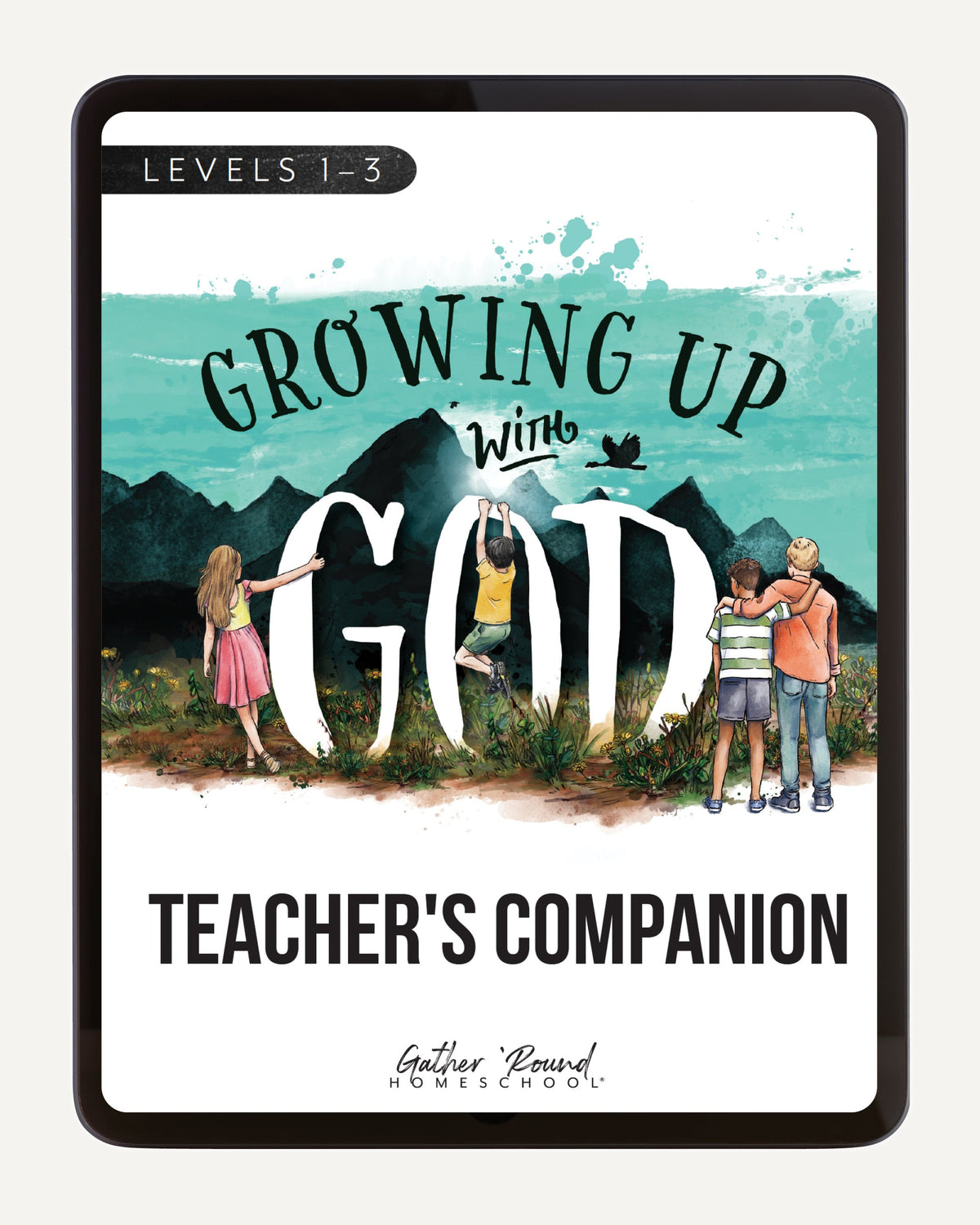 Growing Up with God Homeschool Unit Study Digital Teacher's Companion Levels 1-3