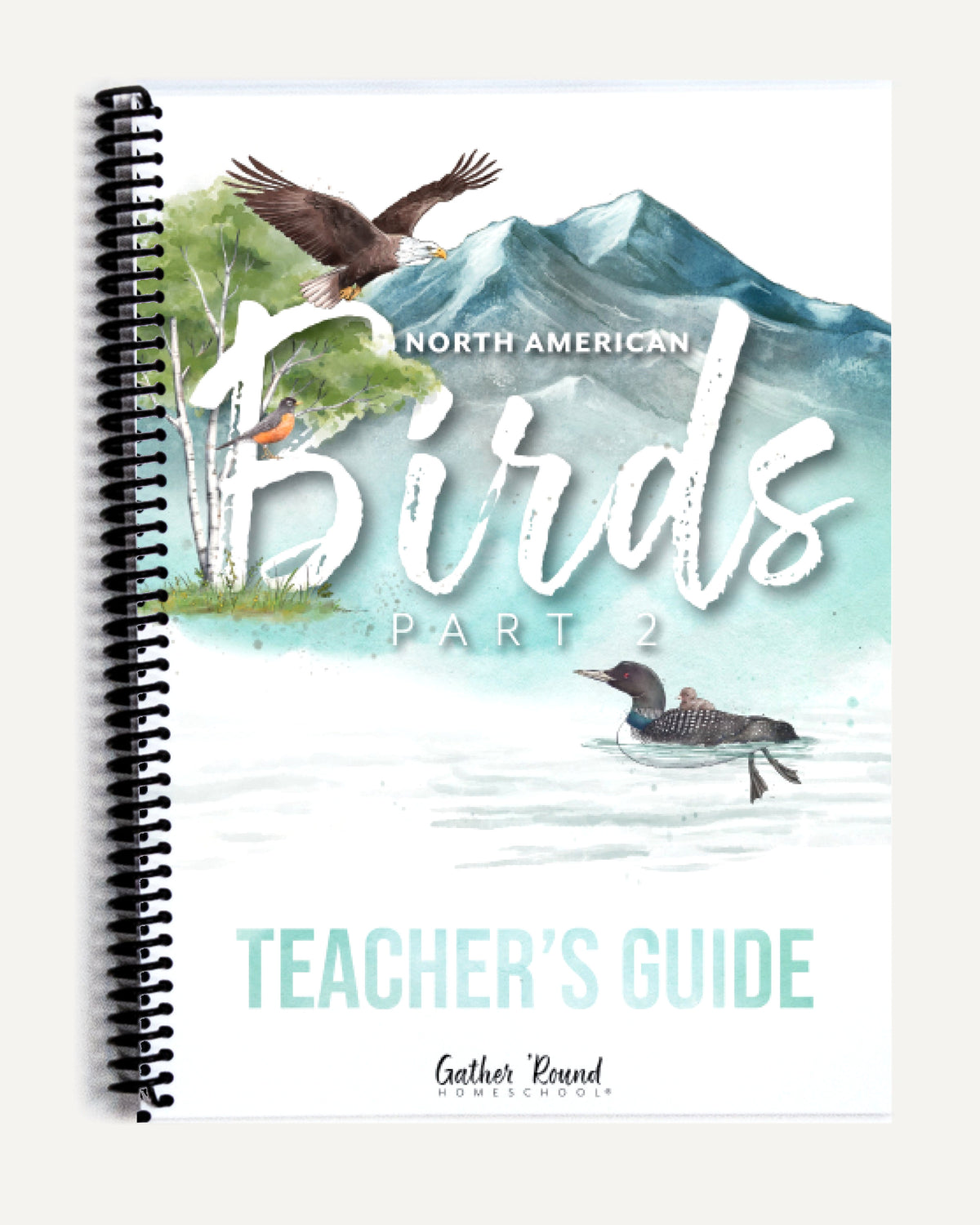 North American Birds part two homeschool unit study printed Teacher's Guide
