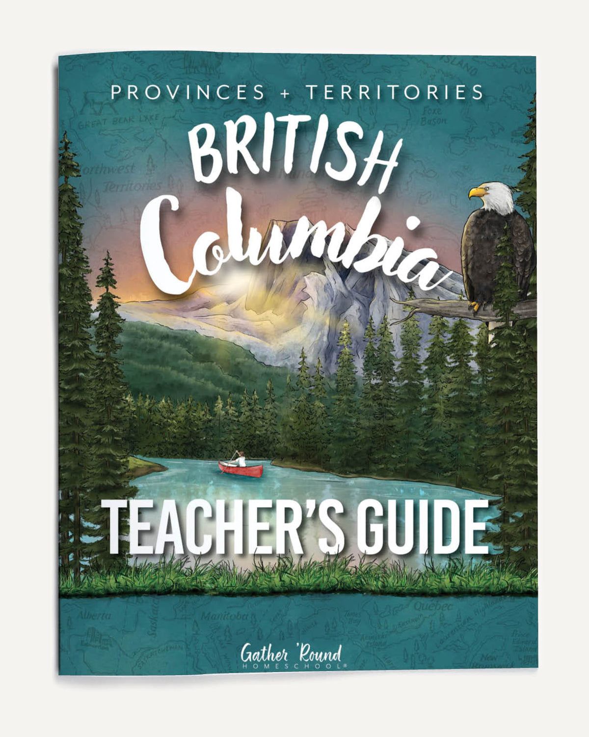 British Columbia Homeschool Unit Study Printed Teacher's Guide