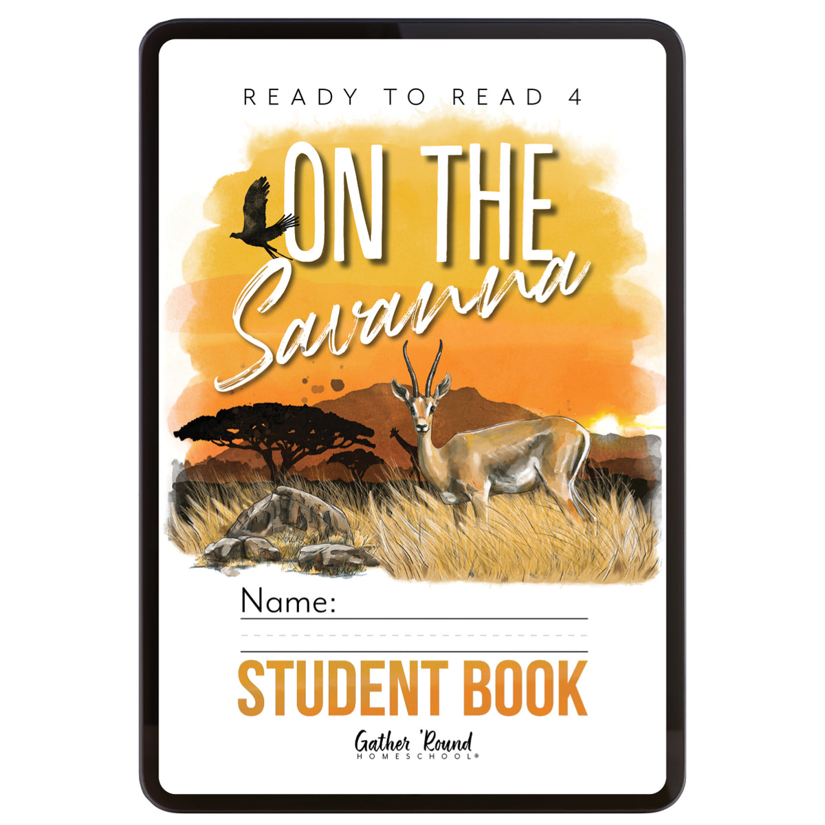 Digital cover of student book titled 'On the Savanna' for Ready to Read Level 4 readers, featuring a watercolor-style cover illustration of an antelope, acacia tree, and sunset, with the Gather 'Round' logo at the bottom.