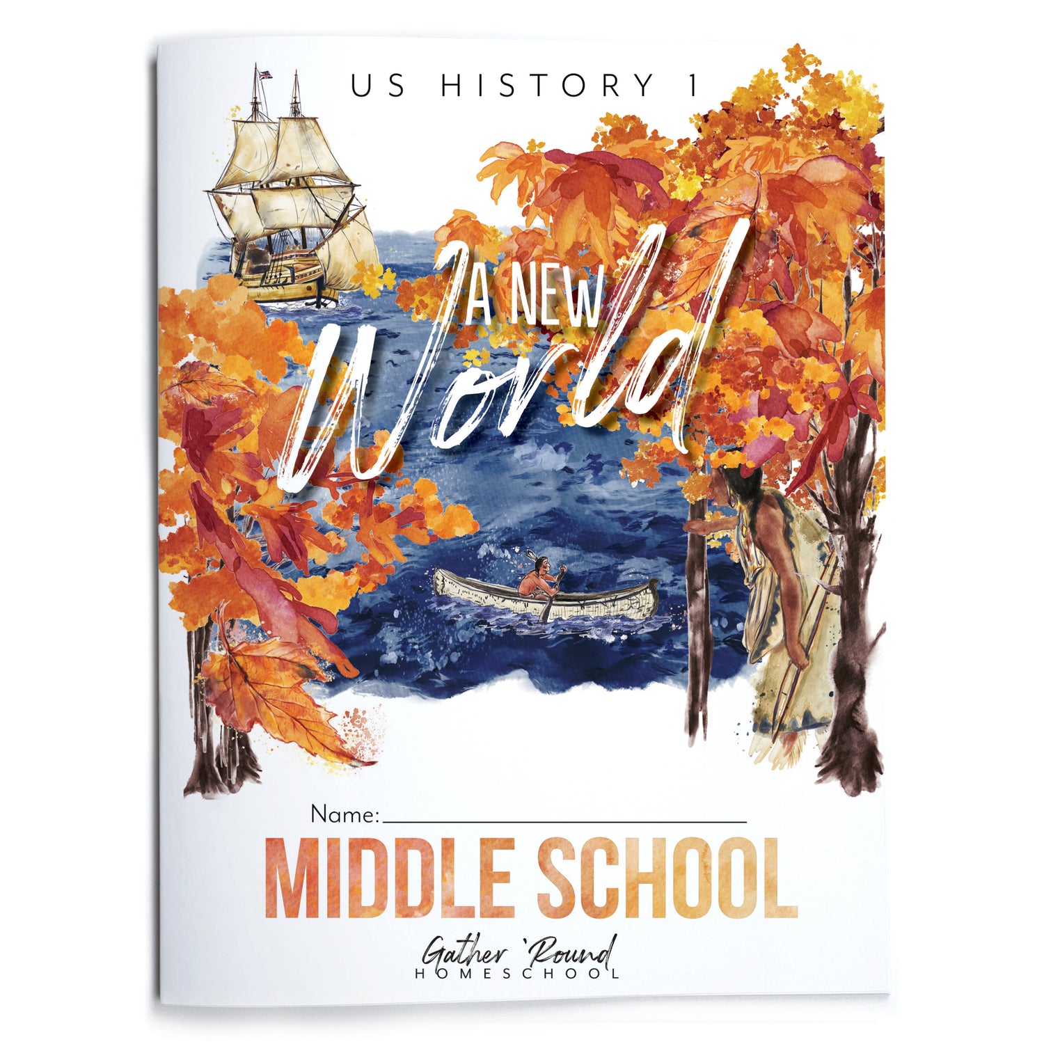 US History 1: A New World: Beginin-1763 Homeschool Study Unit Printed Middle School Student Book