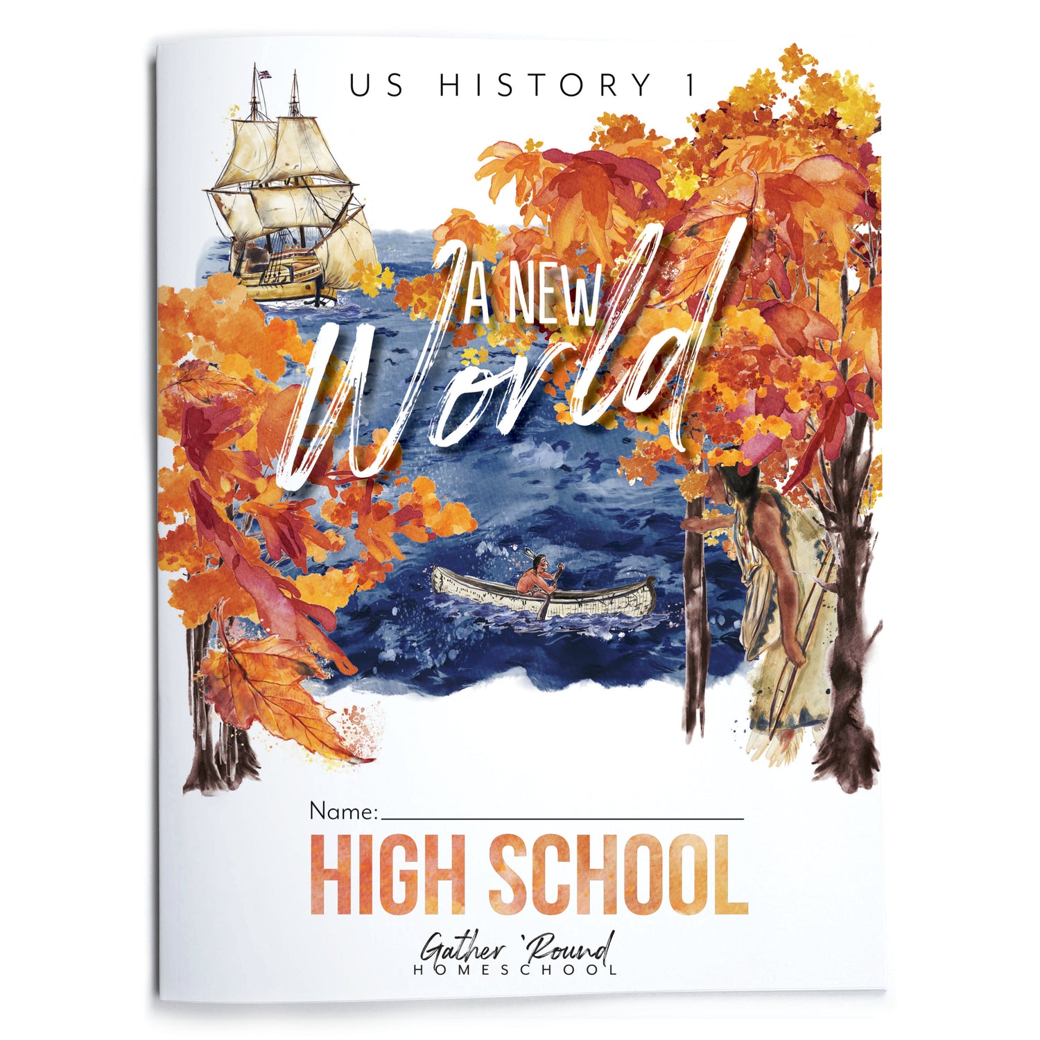 US History 1: A New World: Beginin-1763 Homeschool Study Unit Printed High School Student Book