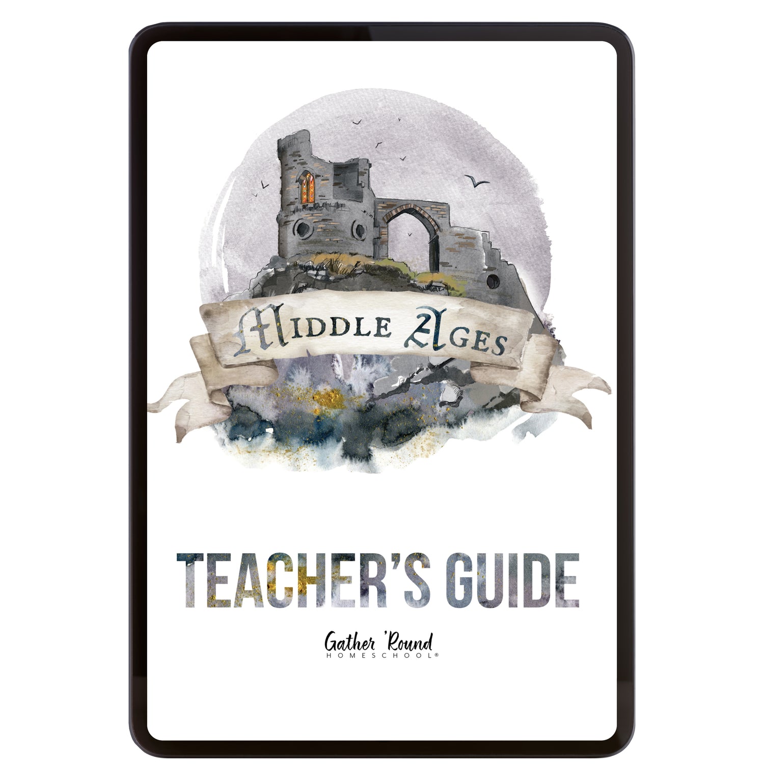 Middle Ages homeschool unit study digital teacher's guide