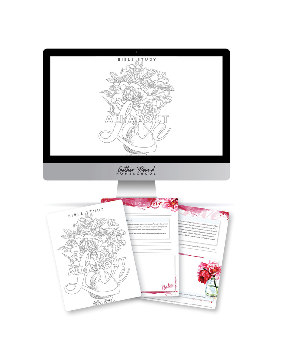 All About Love Bible Study – Gather 'Round Homeschool USA