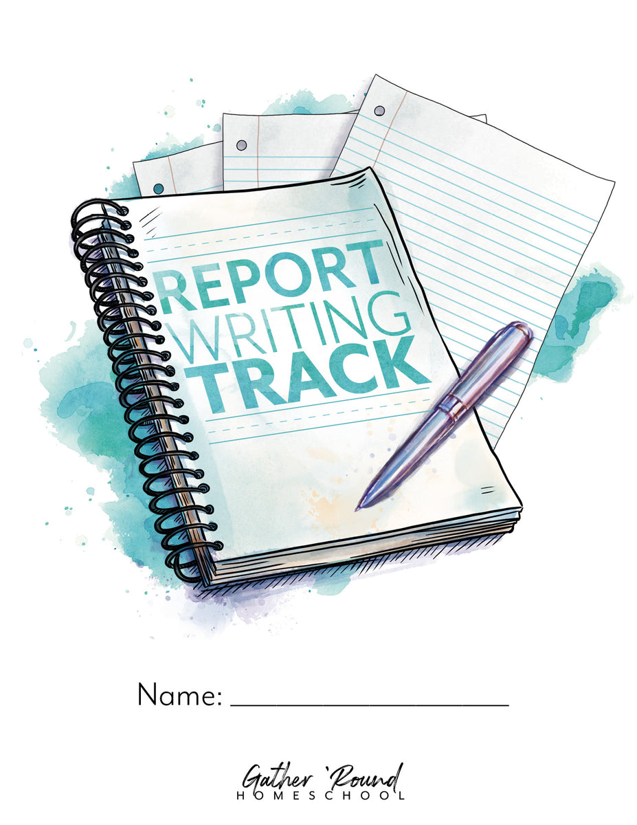Report Printed Writing Track – Gather 'Round Homeschool USA