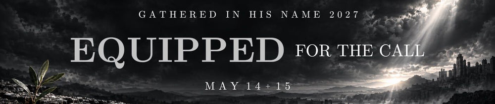 Gathered in His name 2027 - Equipped for the call May 14–15