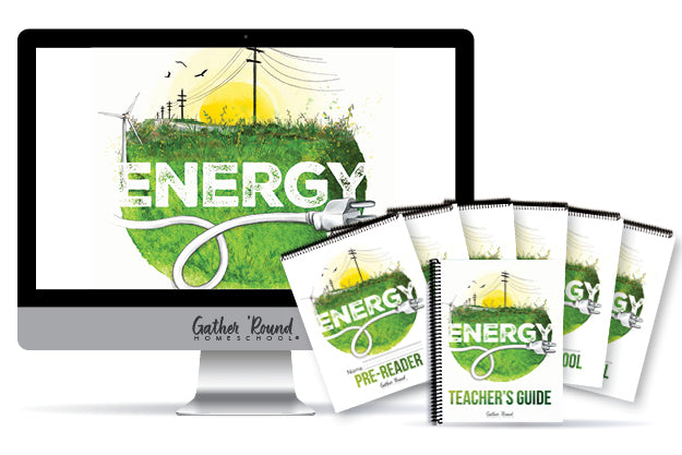 Energy – Gather 'Round Homeschool USA