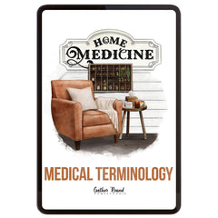 A digital cover for 'Medical Terminology' by Gather Round Homeschool, featuring an illustration of a brown leather armchair, a small side table, and a wooden apothecary shelf under a sign reading 'Home Medicine'.