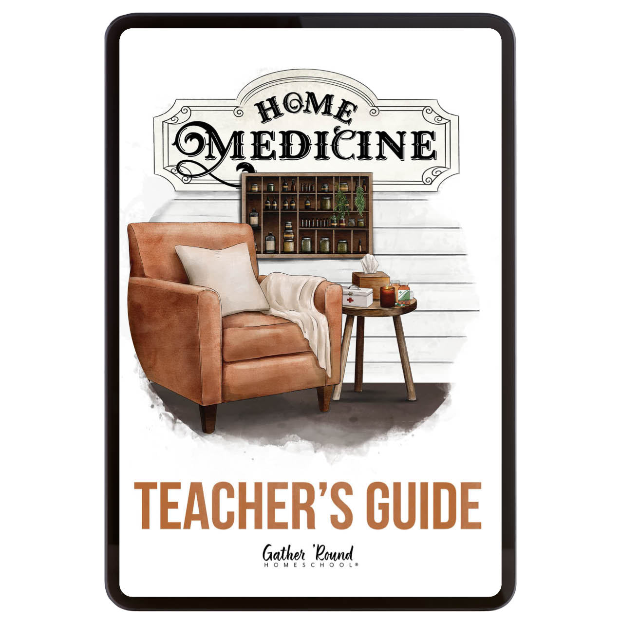 Digital cover for 'Home Medicine Teacher's Guide.' The cover features a warm brown armchair, a small side table, and a wooden medicine cabinet.