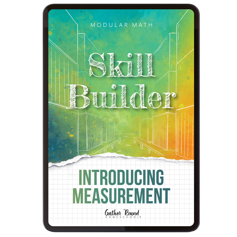 Modular Math: Measurement – Gather 'Round Homeschool USA