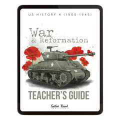 A book or guide cover shown on a tablet-style frame, titled "US HISTORY 4 (1900-1945) War & Reformation Teacher's Guide," featuring an illustration of a military tank with red flowers on a white background. The Gather Round logo appears at the bottom.