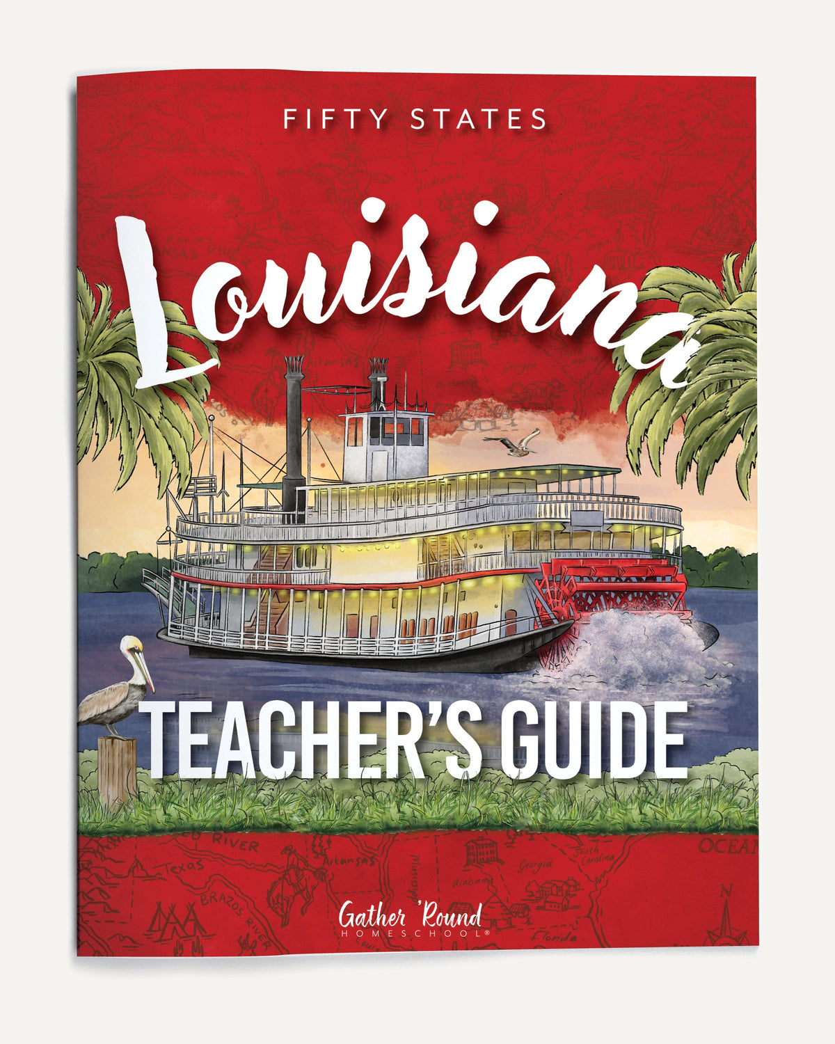 Fifty States: Louisiana homeschool unit study, printed Teacher's Guide Cover