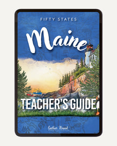 Fifty States: Maine homeschool unit study, digital Teacher's Guide Cover
