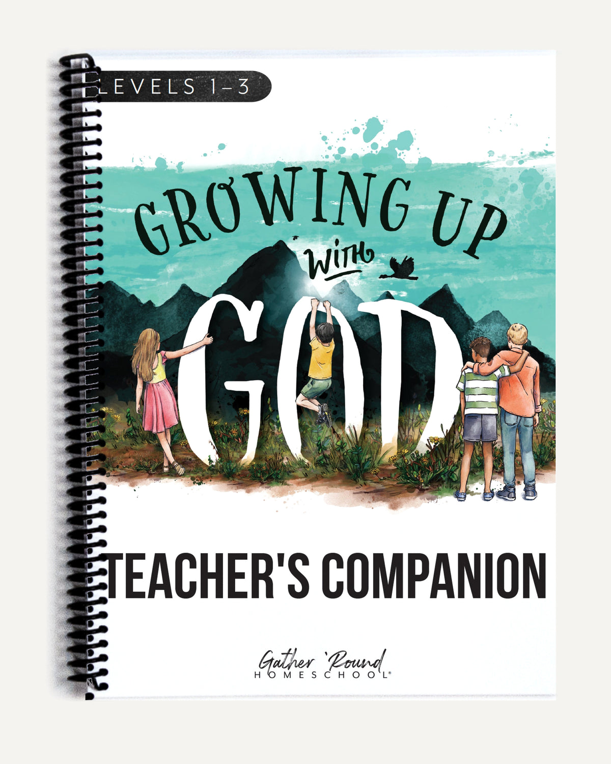 Growing Up with God Homeschool Unit Study Printed Teacher's Companion Levels 1-3