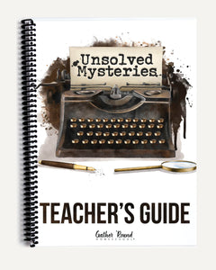 Unsolved Mysteries Homeschool Unit Study Printed Teacher's Guide