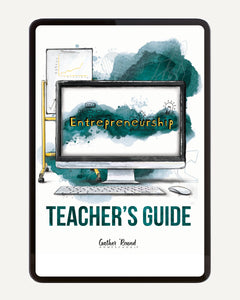 Entrepreneurship Homeschool Unit Study Digital Teacher's Guide
