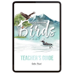 North American Birds part two homeschool unit study digital teacher's guide