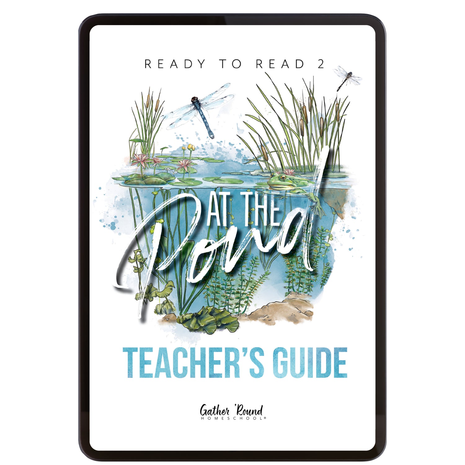 Ready to Read 2 At The Pond Homeschool Unit Study Digital Teacher's Guide