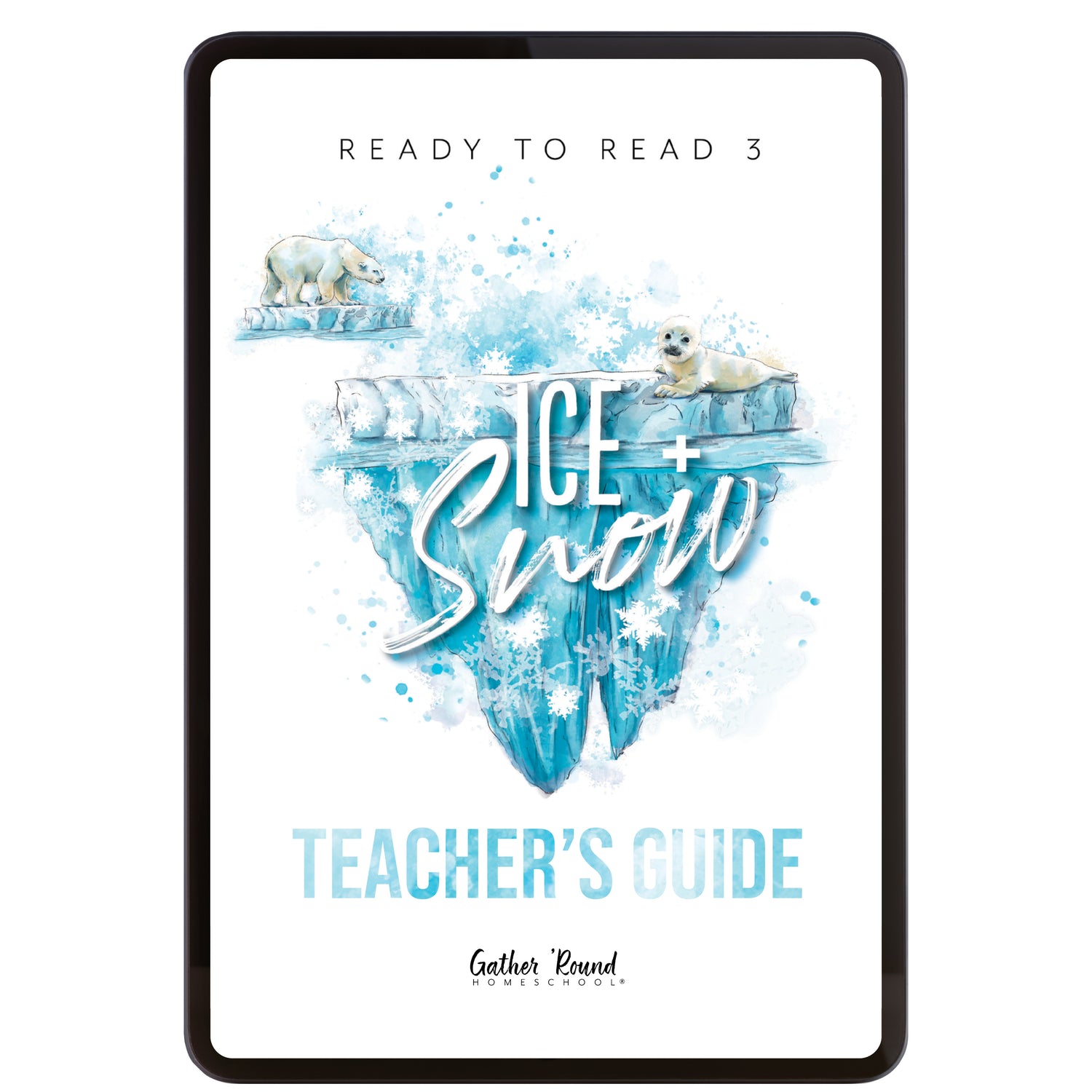 Ready to Read 3 At Ice + Snow Homeschool Unit Study Digital Teacher's Guide