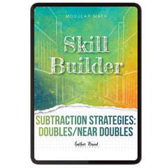 Subtraction Modular Math Step 1 digital skill builder subtraction strategies: doubles/near doubles