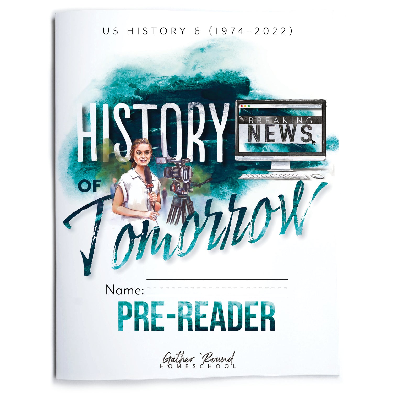 US History 6: History of Tomorrow Homeschool Unit Study Printed Pre-Reader Student Book