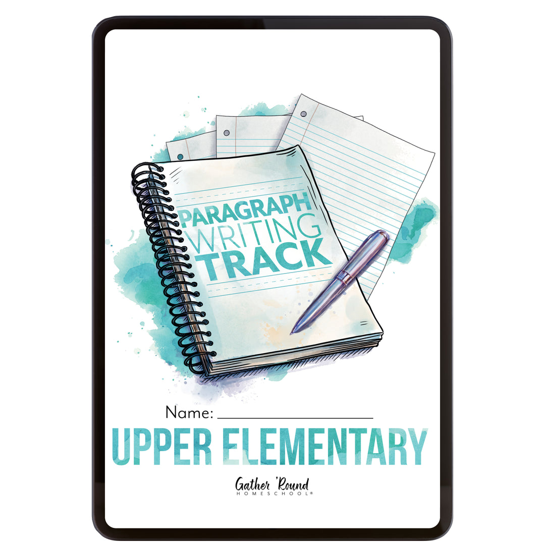 Paragraph Writing Track (Digital Download) – Gather 'Round Homeschool USA