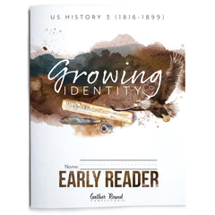 US History 3: Growing Identity: 1816-1899 Adventures Though History Homeschool Printed Early Reader Student Book 