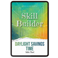 Measurement Step 5 modular math homeschool digital skill builder daylight savings time
