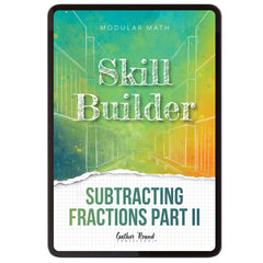 Subtraction Modular Math Step 5 digital skill builder subtracting fractions part II