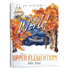 US History 1: A New World: Beginin-1763 Homeschool Study Unit Printed Upper Elementary Student Book 