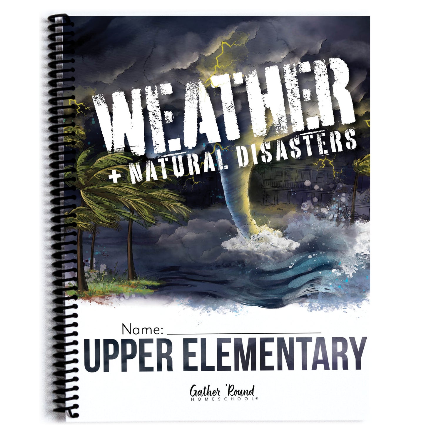 Weather + Natural Disasters Homeschool Unit Study Printed Upper Elementary Student Book 