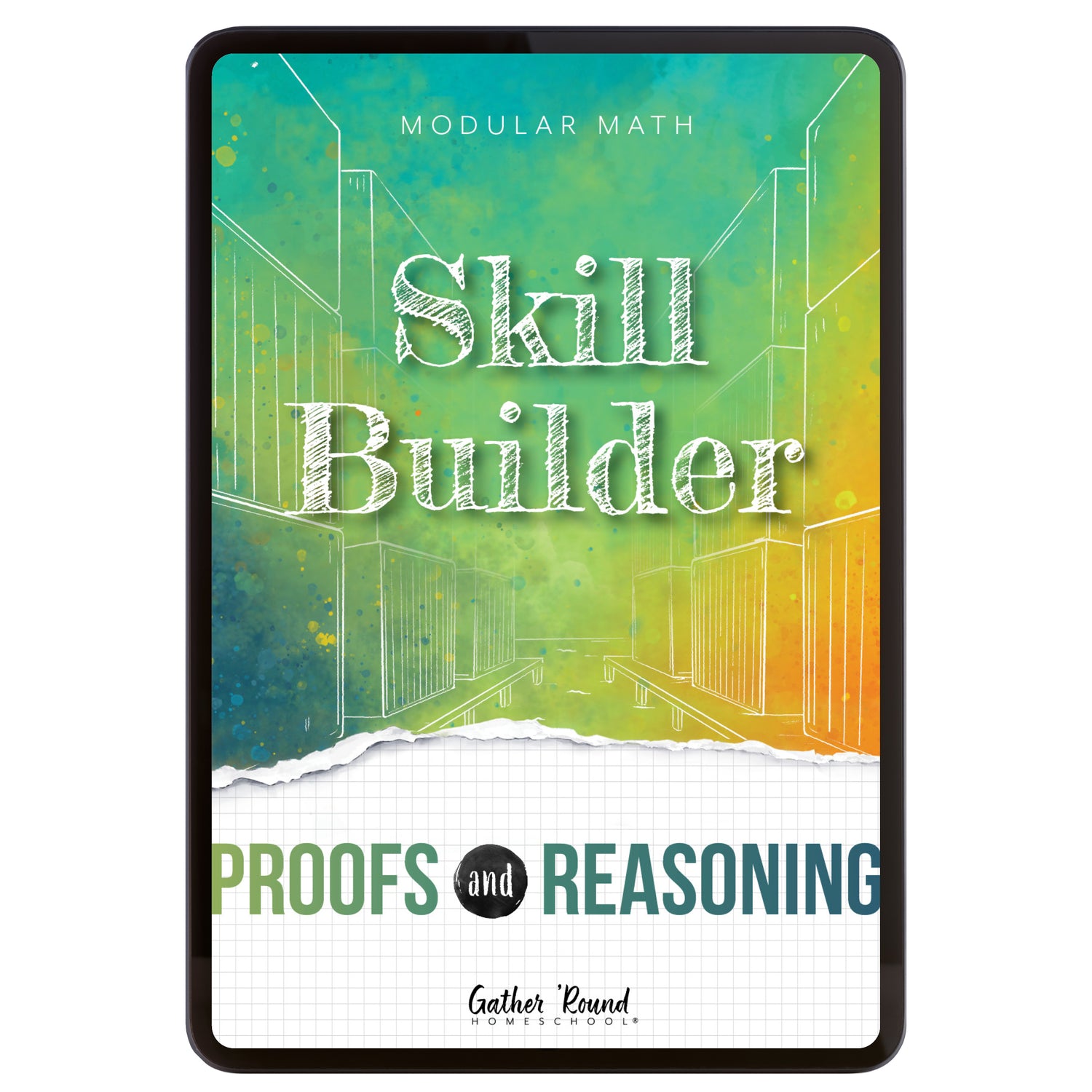 Digital book cover of 'Skill Builder: Proofs and Reasoning' by Gather Round Homeschool on a white background