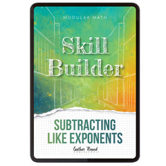 Subtraction Modular Math Step 6 digital skill builder subtracting like exponents