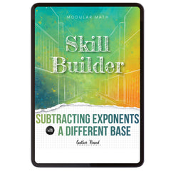 Subtraction Modular Math Step 6 digital skill builder subtracting exponents with a different base