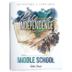 US History 2: Rise to Independence: 1763-1815 Homeschool Study Unit Printed Middle School Student Book