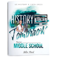 US History 6: History of Tomorrow Homeschool Unit Study Printed Middle School Student Book