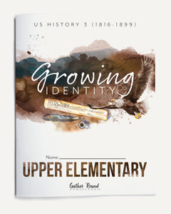 US History 3: Growing Identity: 1816-1899 Adventures Though History Homeschool Printed Upper Elementary Student Book