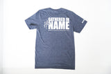 Adult Gathered In His Name T-shirt w/ verse (Soft Style)