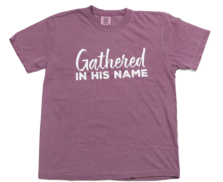 Adult Gathered In His Name T-Shirt (Comfort Colors)