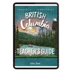 British Columbia Homeschool Unit Study Digital Teacher's Guide 