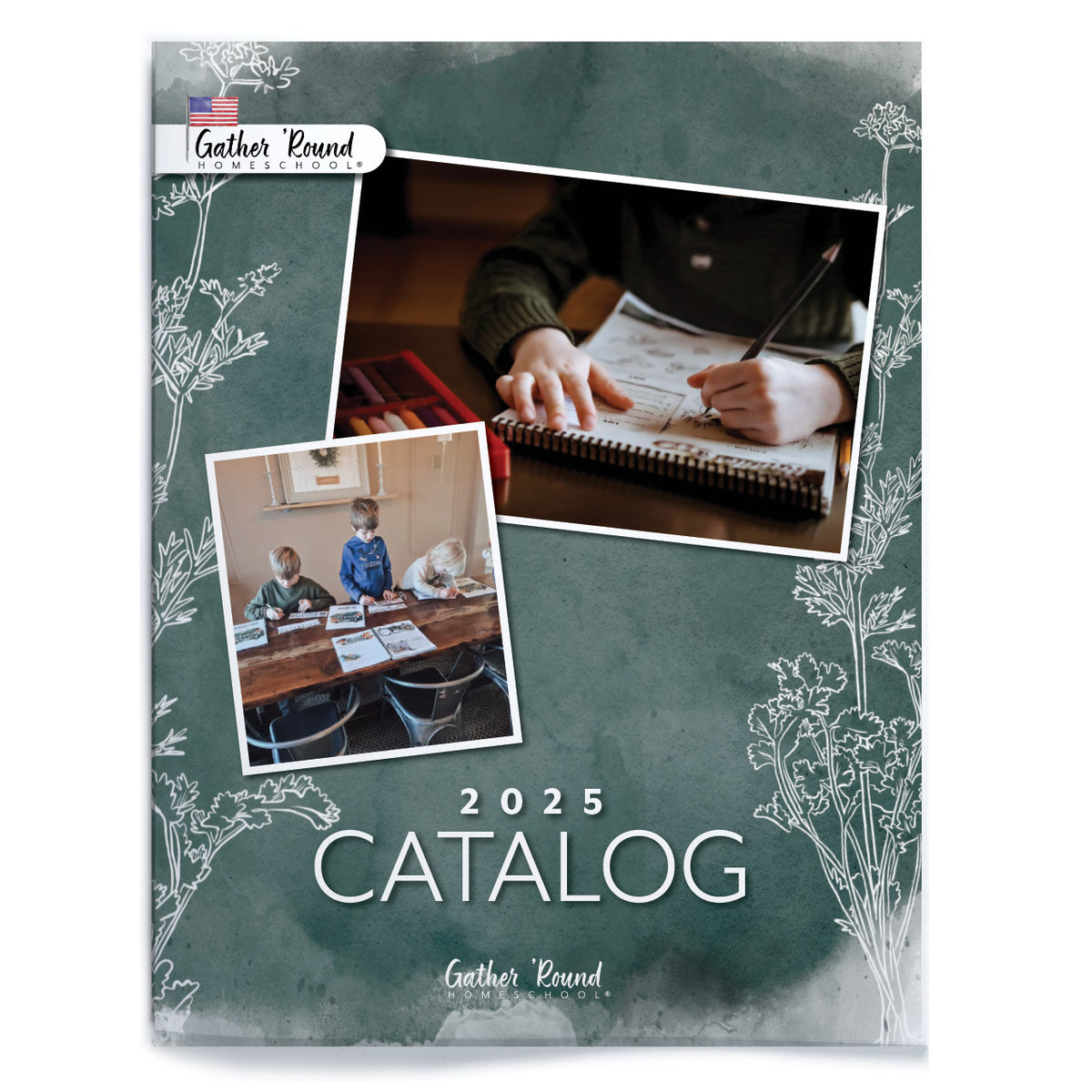 2025 Catalog Gather 'Round Homeschool USA