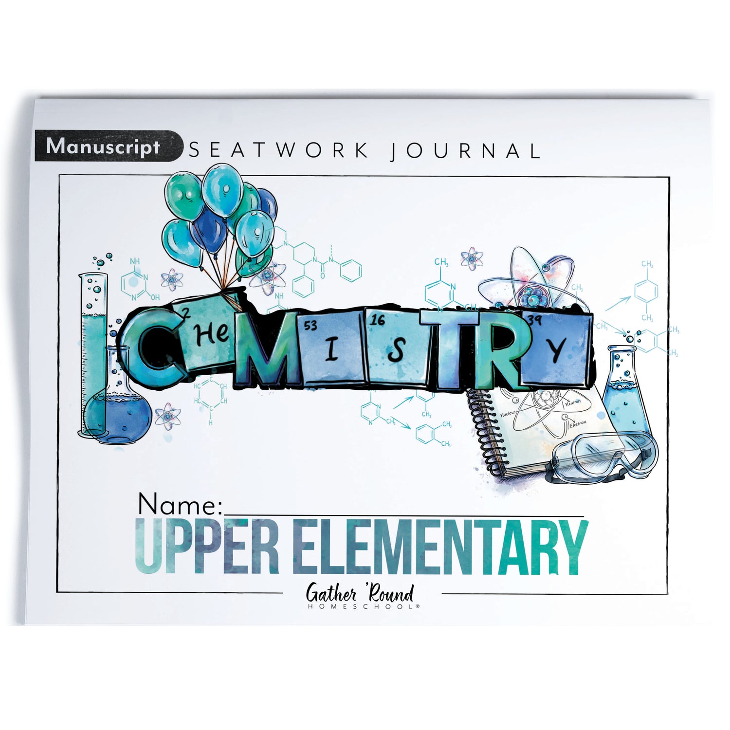 Chemistry Homeschool Unit Study Printed Seatwork Journal Manuscript Upper Elementary