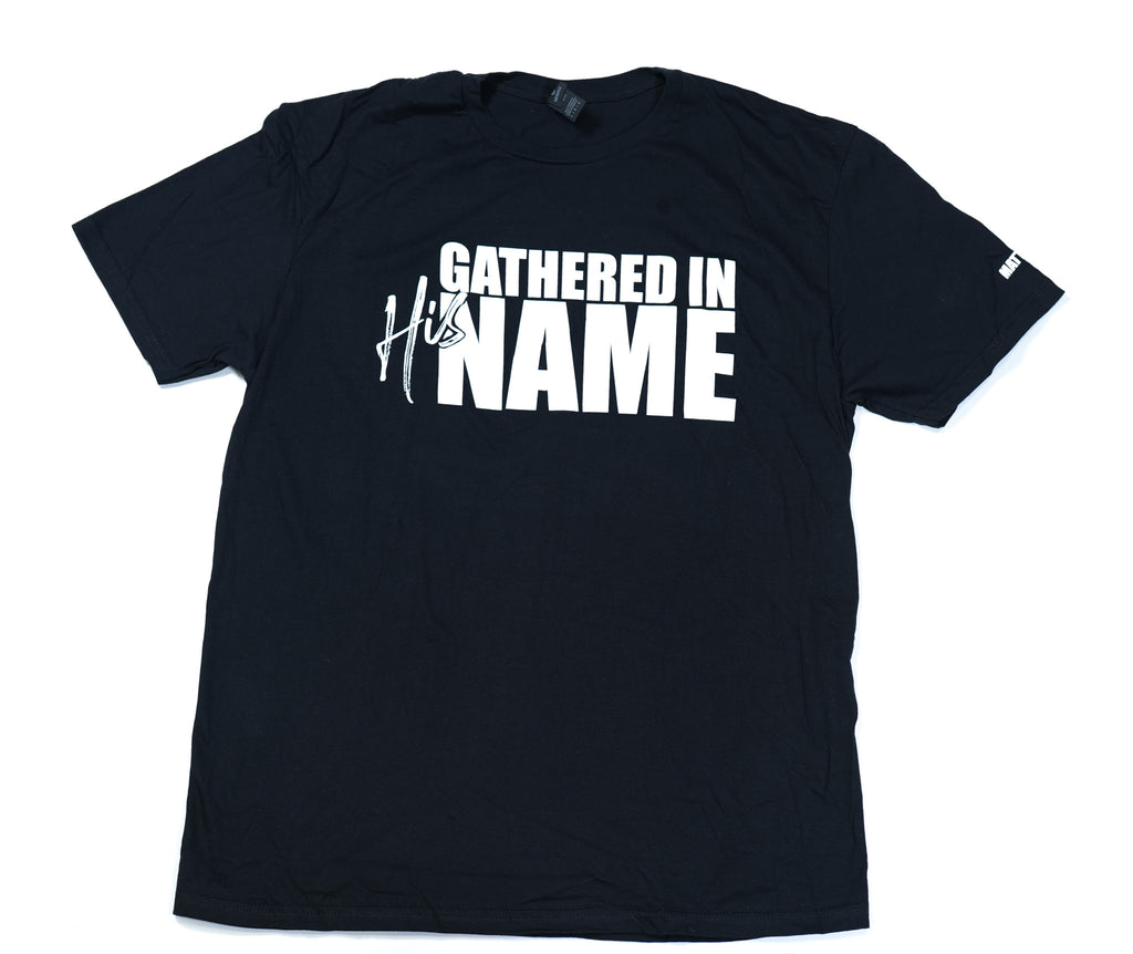 Adult Gathered In His Name T-Shirt w/ verse