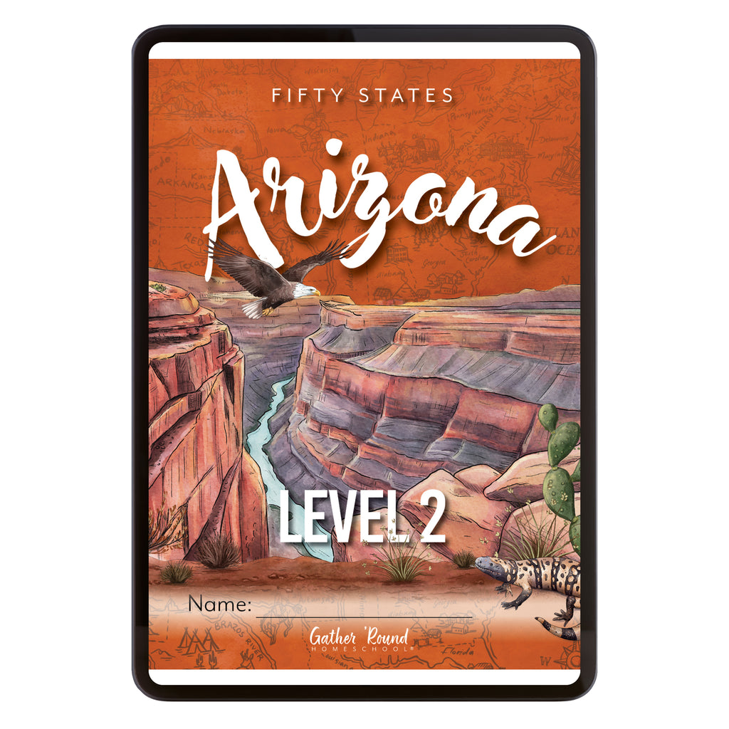 Fifty States: Arizona – Gather 'Round Homeschool USA
