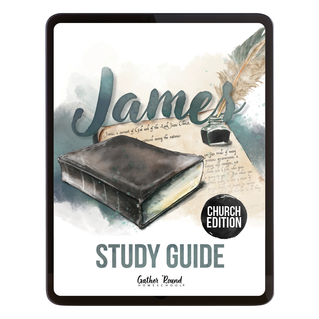 Digital cover of the James Study Guide Church Edition by Gather Bound Homeschools, featuring a watercolor illustration of a dark leather-bound book, a feather quill, and an inkwell on a cream background with a black frame.