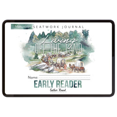 Living Off the Land homeschool unit seatwork journal digital early reader student notebook in manuscript