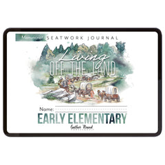 Living Off the Land homeschool unit seatwork journal digital Early Elementary student notebook in manuscript