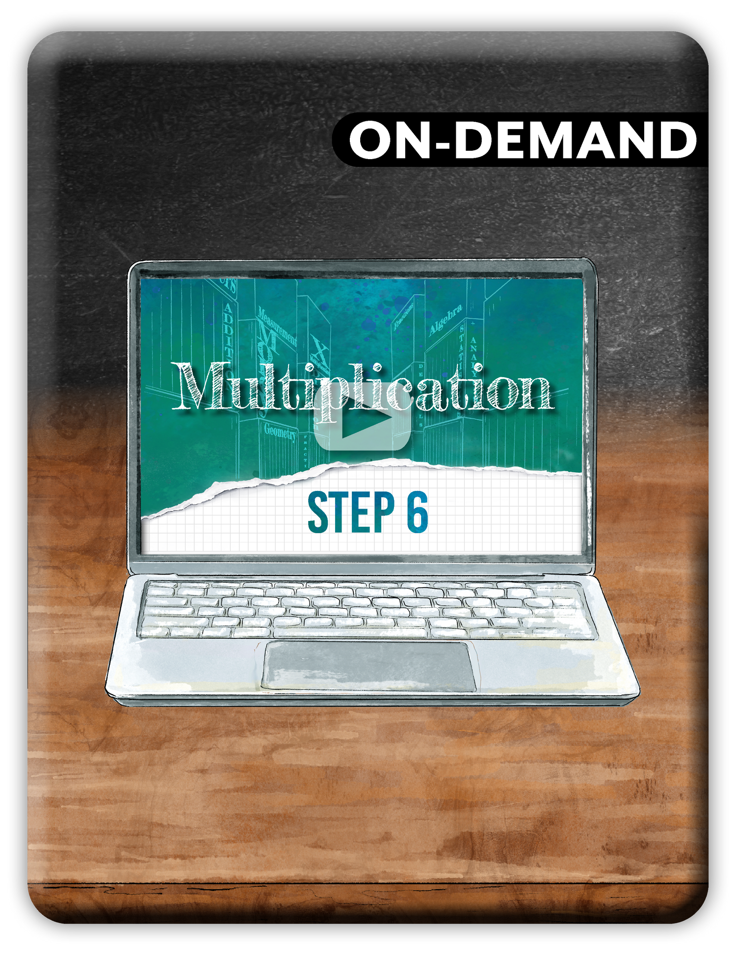 Laptop on a wooden surface with 'Multiplication Step 6' on the screen, labeled 'On-Demand'.
